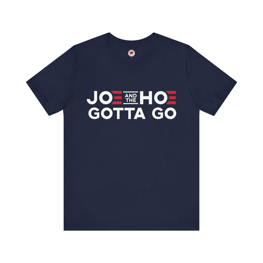 Joe and the Hoe Gotta Go T-Shirt