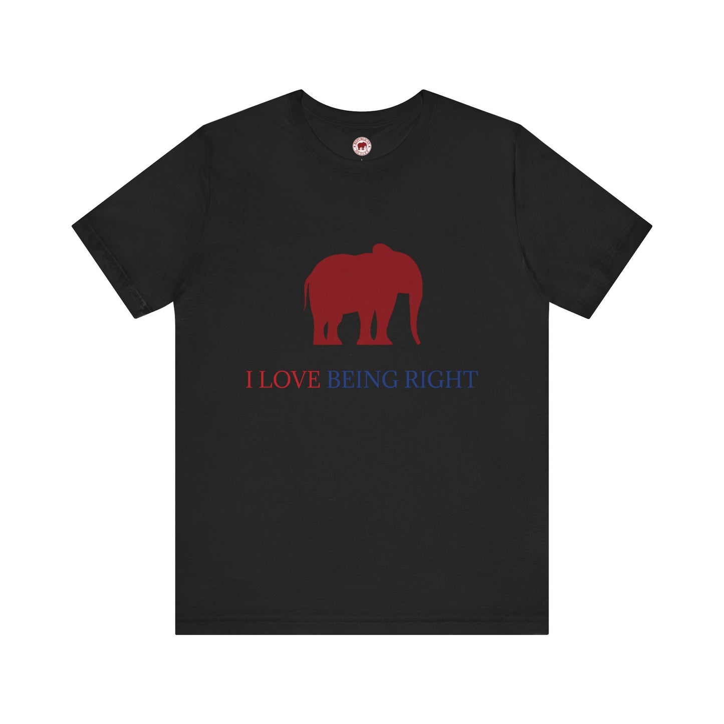 I Love Being Right T-Shirt