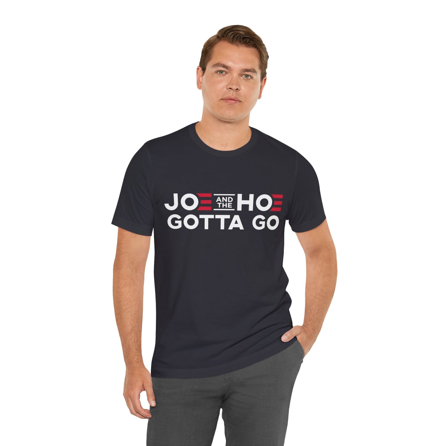 Joe and the Hoe Gotta Go T-Shirt