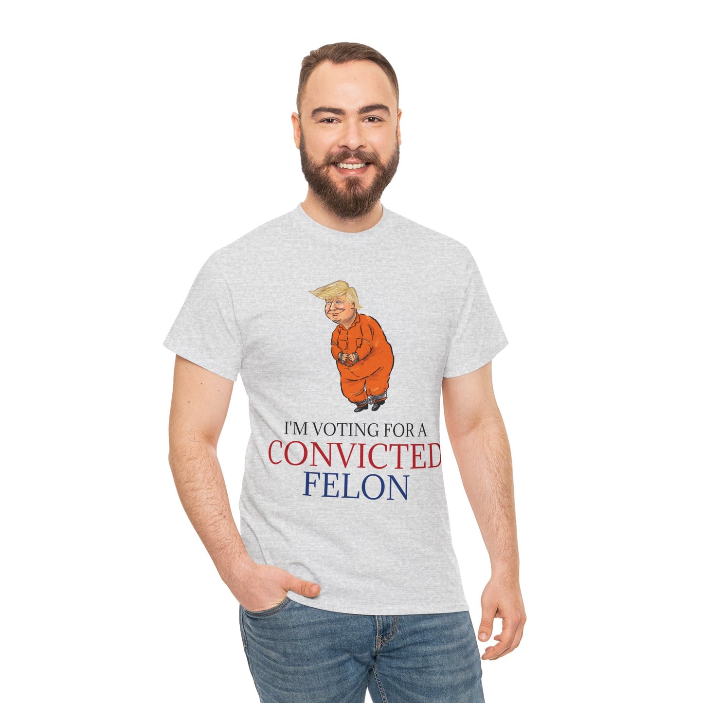 I'm Voting For a Convicted Felon Political Cartoon T-Shirt