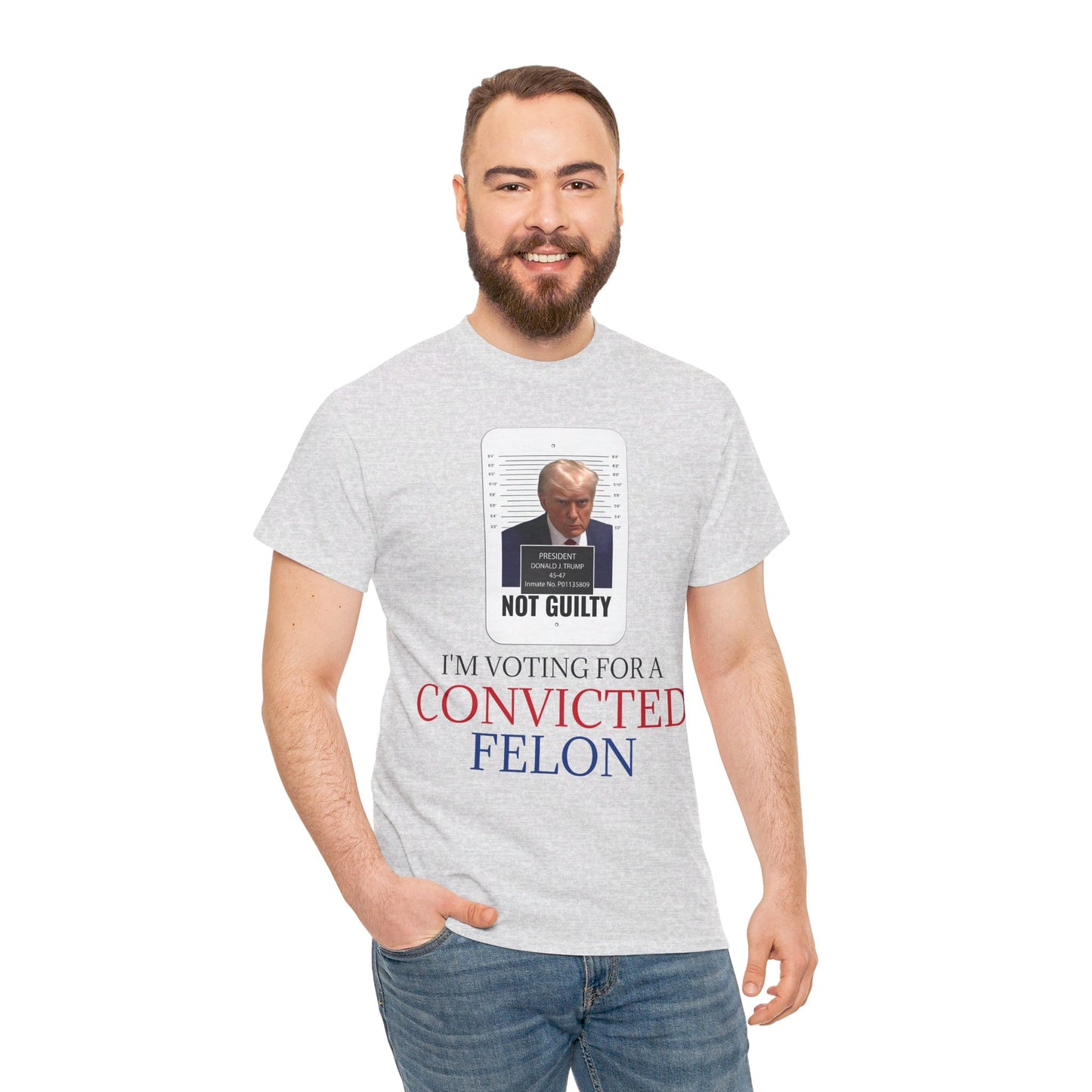 I'm Voting For a Convicted Felon Color T-Shirt