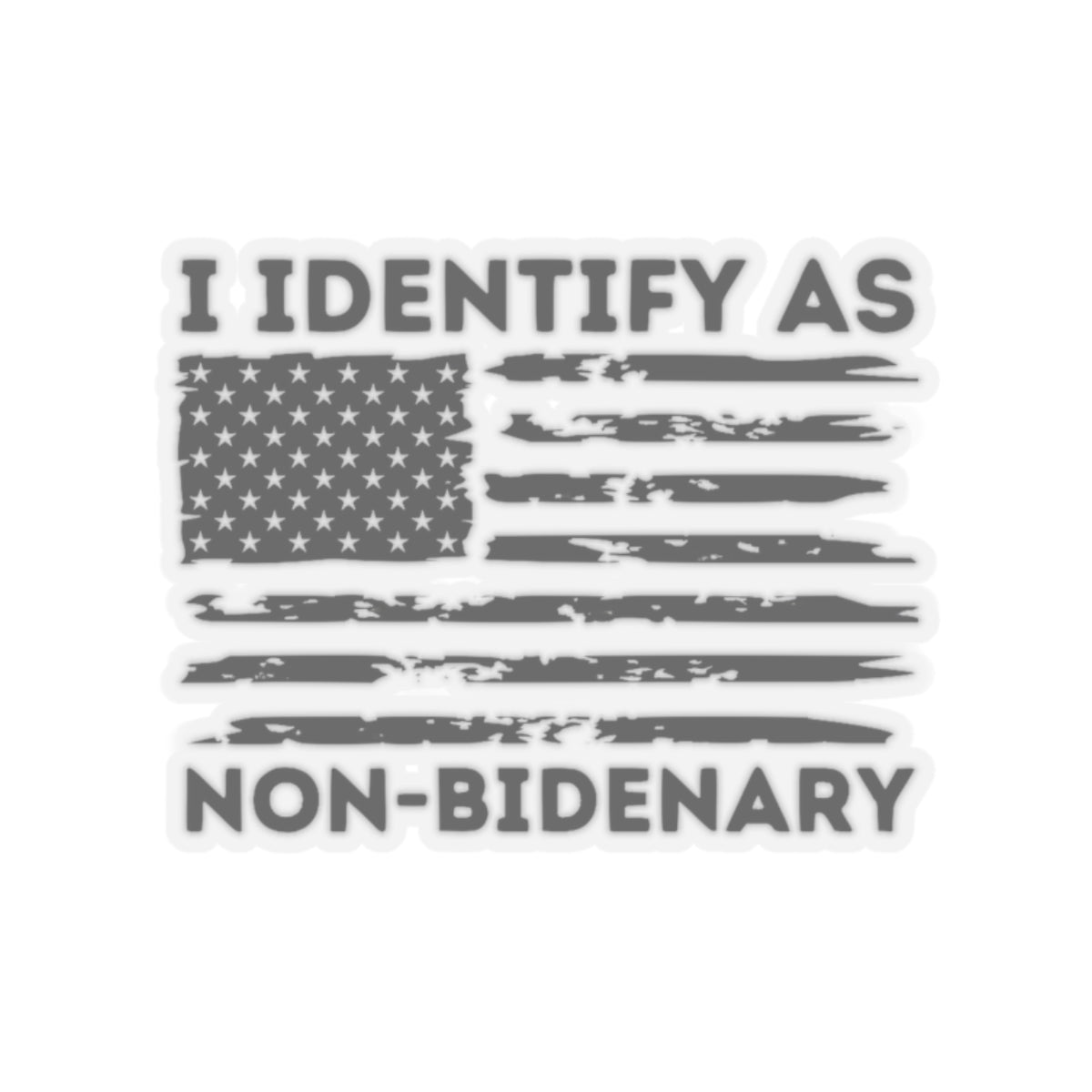 I Identify As Non-Bidenary Sticker