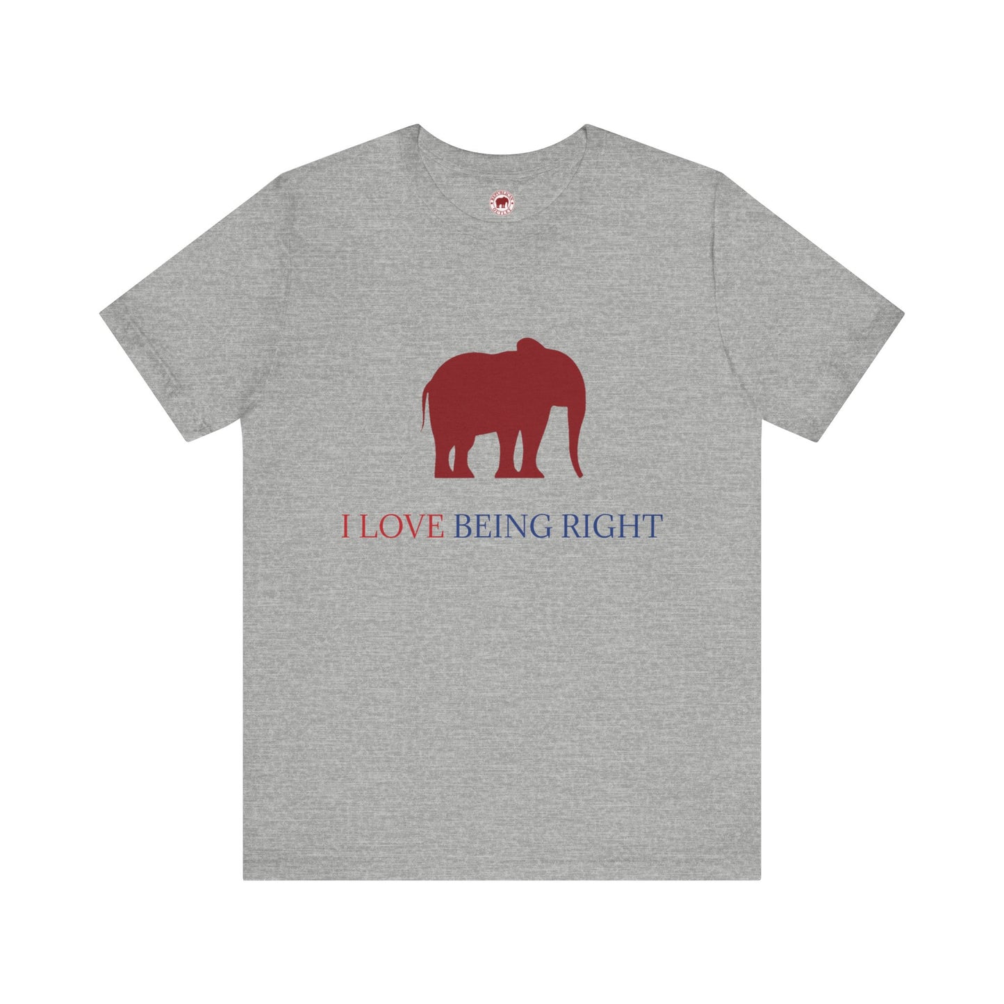 I Love Being Right T-Shirt