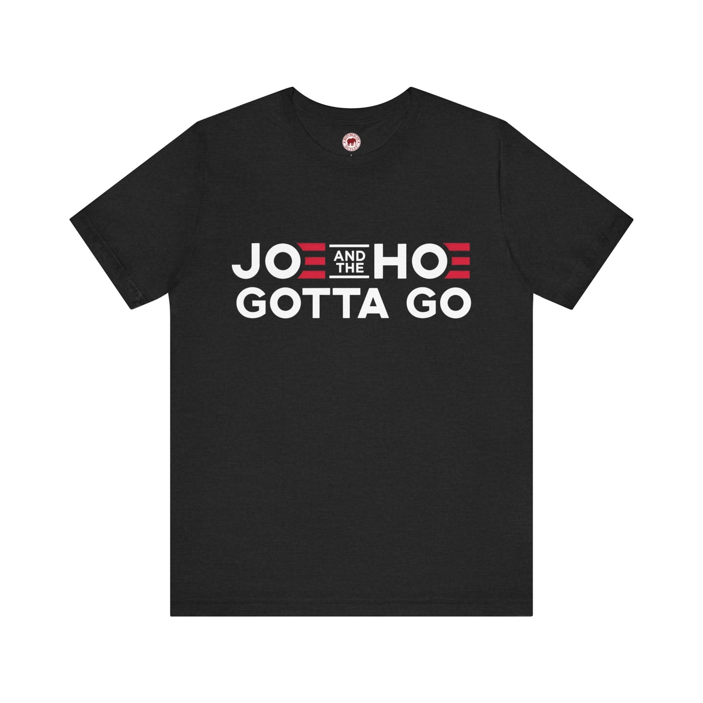 Joe and the Hoe Gotta Go T-Shirt